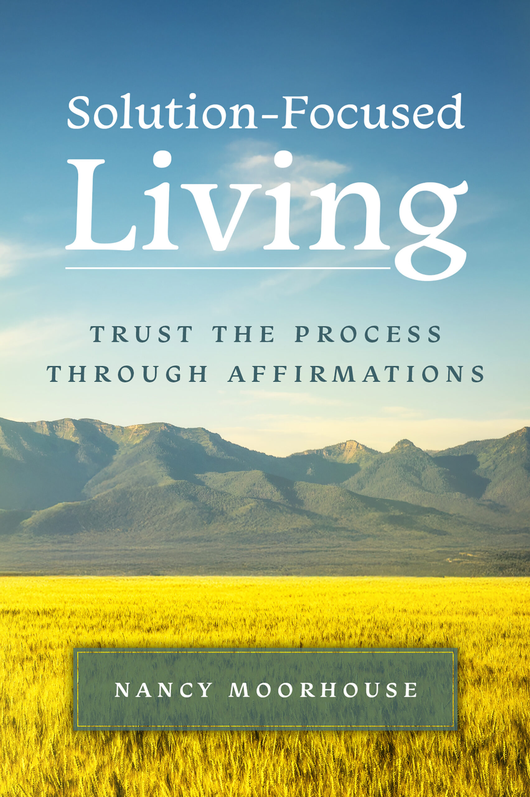 Solution_Focused_Living_v2 Solution-Focused Living by Nancy Moorhouse